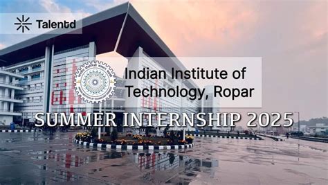 IIT Ropar Internship 2025 Opportunity for B.E./B.Tech. Students ...