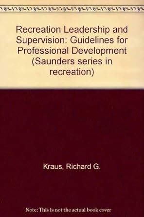 Recreation Leadership and Supervision: Guidelines for Professional ...