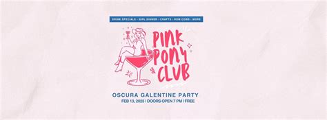"The Pink Pony Club" Galentines Party @ Oscura, 816 Manatee Ave E ...