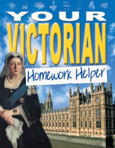 Your Victorian Homework Helper: v. 7 (Homework Helpers) : Amazon.in: Books
