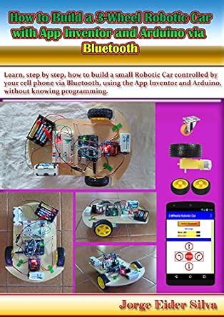 How to Build a 3-Wheel Robotic Car with App Inventor and Arduino via ...