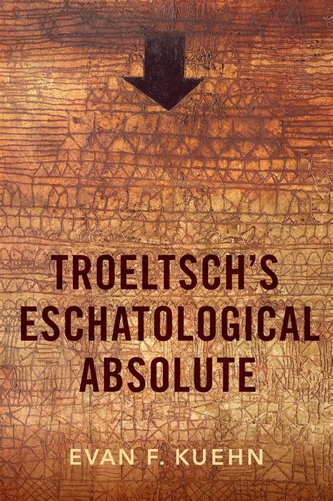 Troeltsch's Eschatological Absolute (AAR Academy Series) eBook : Kuehn ...