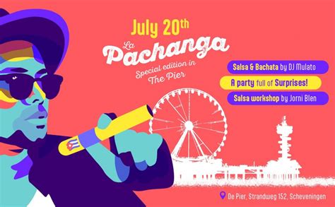 La Pachanga Salsa & Bachata Party at De Pier Scheveningen, De Pier ...