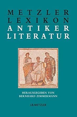 Buy Metzler Lexikon antiker Literatur: Autoren – Gattungen – Begriffe ...