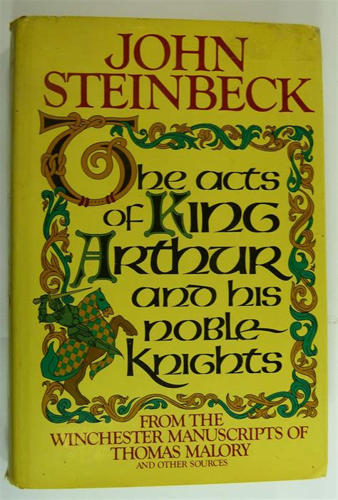 The Acts of King Arthur and his Noble Knights: from the Winchester ...