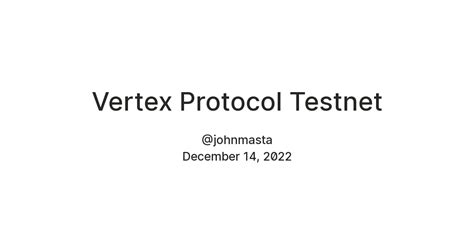 Vertex Protocol Testnet — Teletype