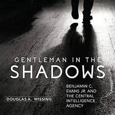 Buy Gentleman in the Shadows: Benjamin C. Evans Jr. and the Central ...
