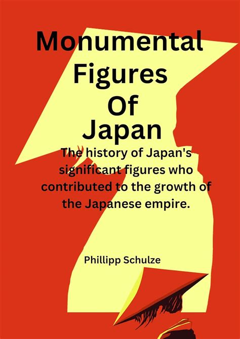 Monumental figures of Japan : The history of Japan's significant ...