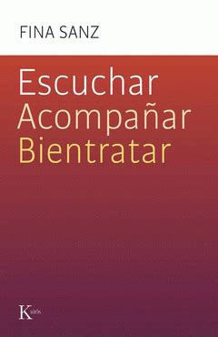 ESCUCHAR, ACOMPAÑAR, BIENTRATAR | Traficantes de Sueños