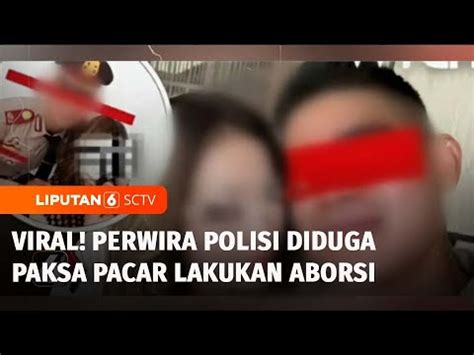 Bokep Paksa Pacar Polisi Di Aceh Diduga Pramugarinya Aborsi Sampai Rahim