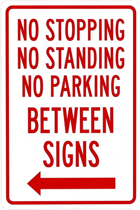 No Stopping Standing Or Parking Between Signs Arrow - 8"x12" Metal ...