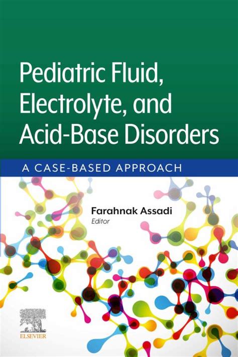 Pediatric Fluid, Electrolyte, and Acid-Base Diso: 1st edition ...