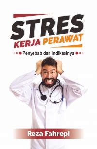 Stres Kerja Perawat - Bookstore Buatbuku