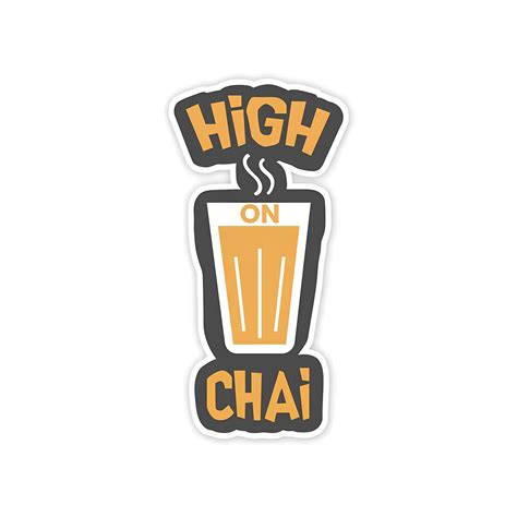 High on chai Sticker – Inkyprinty.in
