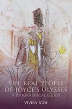 The Real People of Joyce’s Ulysses: A Biographical Guide by Vivien Igoe ...