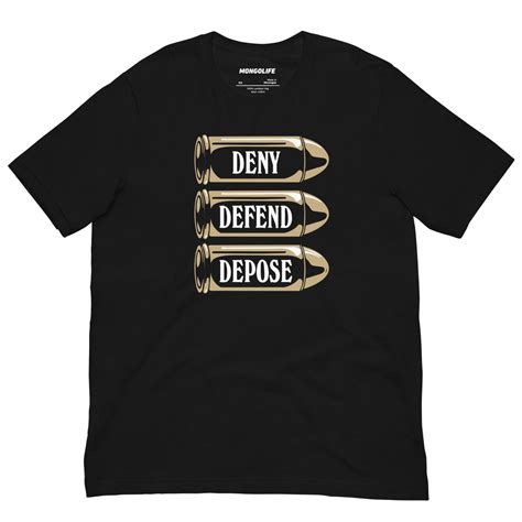 Deny Defend Depose T-Shirt - For Better Healthcare — Mongolife