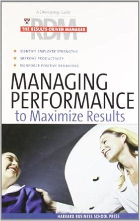 Buy Managing Performance to Maximize Results: The Results-Driven ...