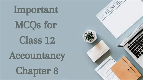 MCQs for CBSE Class 12 Accountancy Chapter 8 Based on Revised CBSE ...