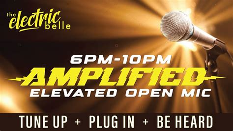 Amplified - Open Mic in The Electric Belle!, The Electric Belle ...