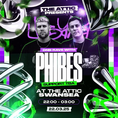 DnB Rave with PHIBES, The Attic Swansea, 22 March to 23 March | AllEvents