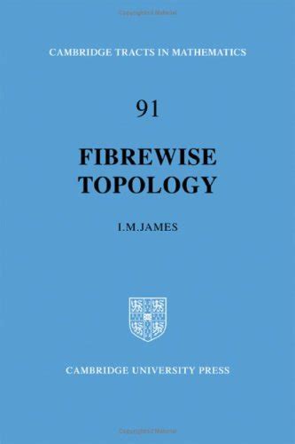 Buy Fibrewise Topology (Cambridge Tracts in Mathematics) Book Online at ...