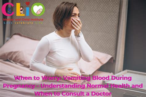 Vomiting Blood During Pregnancy: What is normal health