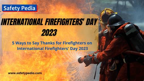 5 Ways to Say Thank you to Firefighters on International Firefighters ...