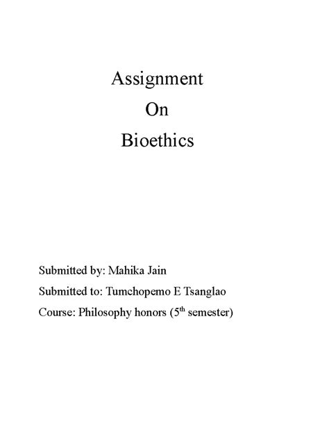 Bioethics Assignment for Philosophy Honors: Theories & Applications ...