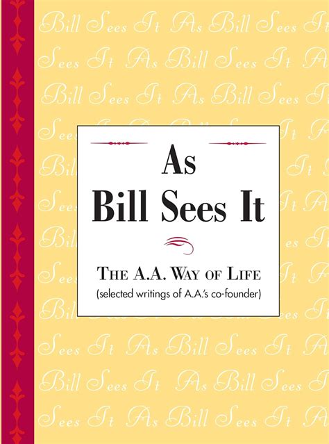 As Bill Sees It: Unique compilation of insightful and inspiring short ...