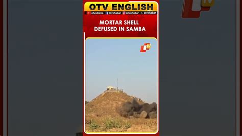 Live Mortar Shell Found In Samba, J&K Defused By Security Forces