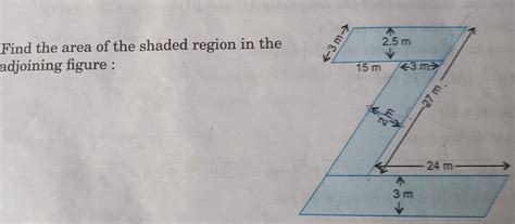 3 m 2.5 m 10. Find the area of the shaded region in the adjoining ...