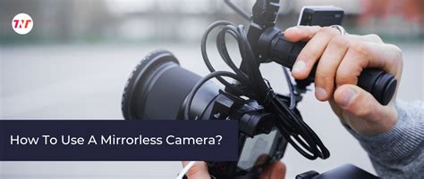 Image result for How to Use Mirrorless Camera