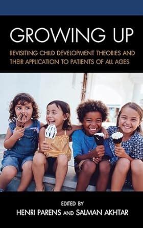 Buy Growing Up: Revisiting Child Development Theories and their ...