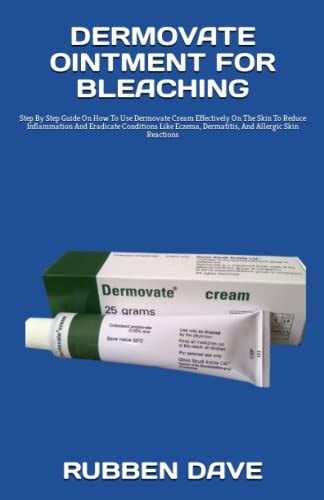 Buy DERMOVATE OINTMENT FOR BLEACHING: Step By Step Guide On How To Use ...