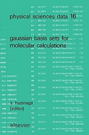 Gaussian Basis Sets for Molecular Calculations (ISSN) eBook : Huzinaga ...