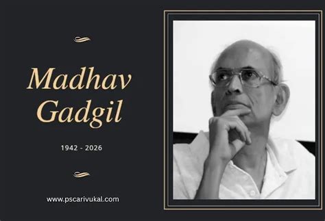 Prof. Madhav Gadgil: The Guardian of the Western Ghats