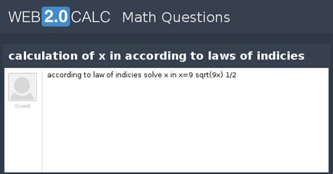 View question - calculation of x in according to laws of indicies