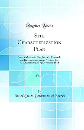 Buy Site Characterization Plan, Vol. 3: Yucca Mountain Site, Nevada ...