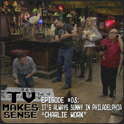 TV Makes Sense - Episode 03 - It's Always Sunny in Philadelphia ...