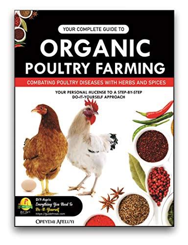 YOUR COMPLETE GUIDE TO ORGANIC POULTRY FARMING (72-Page Manual): Using ...