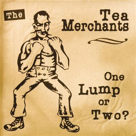 One Lump Or Two?: Tea Merchants: Amazon.in: Music}