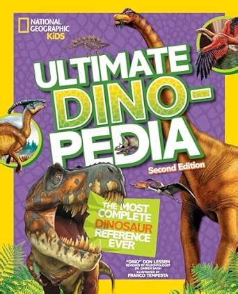 Ultimate Dinosaur Dinopedia (National Geographic Kids) : Lessem, Don ...