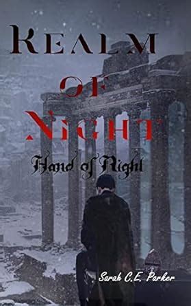 Hand of Night (Realm of Night Book 4) eBook : Parker, Sarah C.E ...