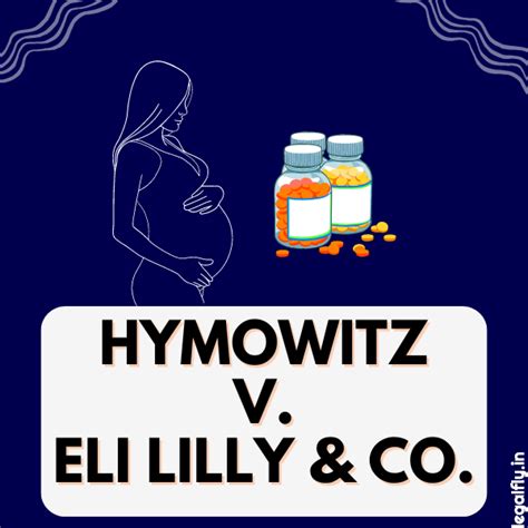 Case Summary: Hymowitz v. Eli Lilly & Co. | LegalFly