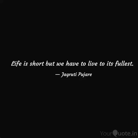 Life is short but we have... | Quotes & Writings by Jagruti Pujare ...