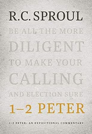 1–2 Peter: An Expositional Commentary eBook : Sproul, R.C.: Amazon.in ...