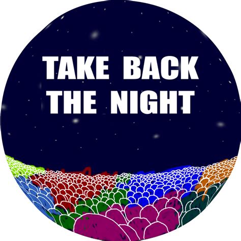 Take Back The Night Button - 1.5 Inch Round, Crowd Version – Take Back The Night Foundation