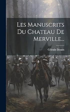 Buy Les Manuscrits Du Chateau De Merville... Book Online at Low Prices ...