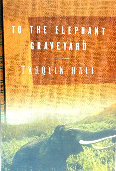 To the Elephant Graveyard : Hall, Tarquin: Amazon.in: Books