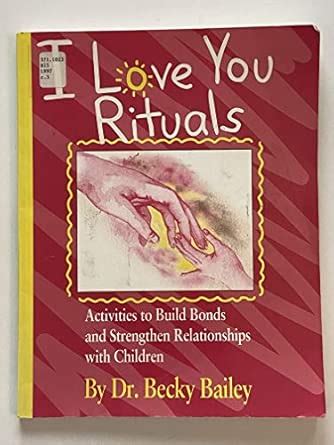 Buy I Love You Rituals: Activities to Build Bonds & Strengthen ...